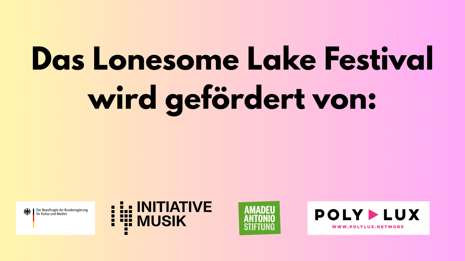 Gefördert von: Initiative Musik gGmbH (mit Projektmitteln der Beauftragten der Bundesregierung für Kultur und Medien, BKM), Amadeu Antonio Stiftung und Polylux e. V.